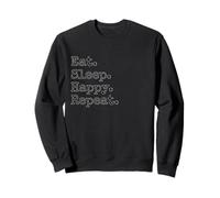 Come. Duerme. Feliz. Repite. Sudadera