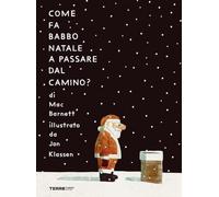 Come fa Babbo Natale a passare dal camino? Ediz. a colori (Acchiappastorie)