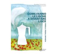 Come fanno le lische a diventare lisce. Parola, poesia, infanzia (Contare le stelle)