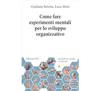 Come fare esperimenti mentali per lo sviluppo... (Soft skills in azienda con filosofia)
