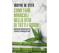 Come fare miracoli nella vita di tutti i giorni (Varia best seller)