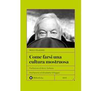 Come farsi una cultura mostruosa. Nuova ediz. (Formiche)