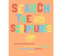 Come Follow Me 2025 Senior Primary Doctrine and Covenants Search the Scriptures: D&C Study Guide