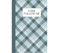Come Follow Me 2026 Journal and Study Guide FOR TEENS & ADULTS | A Weekly LDS Scripture Study Notebook | BONUS: Includes pages for General Conference notes!