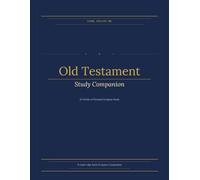 Come Follow Me Old Testament Study Companion: 52 Weeks of Guided Scripture Reflection and Personal Study | 8x11