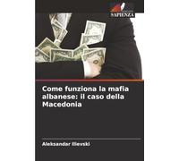 Come funziona la mafia albanese: il caso della Macedonia