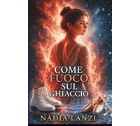 Come Fuoco sul Ghiaccio