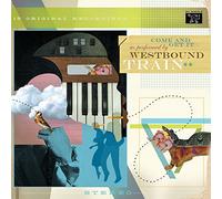 Westbound Train - Come and Get It