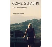 COME GLI ALTRI (Ma non troppo)
