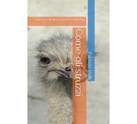 Come gli struzzi: Tutti ipocriti fino a prova contraria