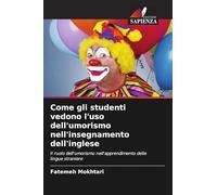 Come gli studenti vedono l'uso dell'umorismo nell'insegnamento dell'inglese: Il ruolo dell'umorismo nell'apprendimento delle lingue straniere
