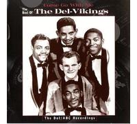 Come Go With Me: Best of by Del Vikings
