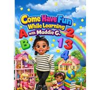 Come Have Fun While Learning With Maddie G