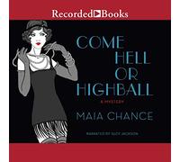 Come Hell or Highball: A Mystery