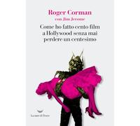 Come ho fatto cento film a Hollywood senza mai perdere un centesimo (I grandi delfini)