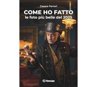 Come ho fatto le foto più belle del 2025