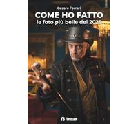 Come ho fatto le foto più belle del 2025