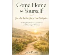 Come Home to Yourself: You Are the One You've Been Waiting For