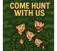 Come Hunt With Us