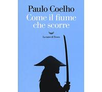 Come il fiume che scorre (I libri di Paulo Coelho)