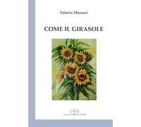 Come il girasole (Perle. Poesia)