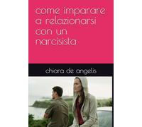 come imparare a relazionarsi con un narcisista