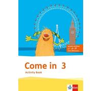 Come in 3. Ab Klasse 1: Activity Book mit Audio-CD und Wort-/Bildkar (Tapa dura)