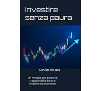 Come investire e restare lucidi