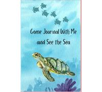 Come Journal with Me and See the Sea