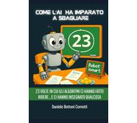 Come l’AI ha imparato a Sbagliare: 23 volte in cui gli algoritmi ci hanno fatto ridere… e ci hanno insegnato qualcosa