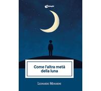 Come l’altra metà della luna (Intrecci)