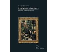 Come la bestia e il cacciatore. Proust e l'arte dei conoscitori (Sguardi)