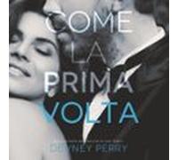 Come la prima volta