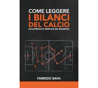 Come leggere i bilanci del calcio: Un approccio semplice ma rigoroso