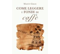 Come leggere i fondi di caffè