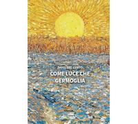 Come luce che germoglia (Nuove voci. I saggi)