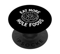 Come más Alimentos de hoyo - Funny Donut Lover PopSockets PopGrip Adhesivo