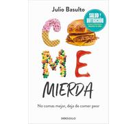 Come mierda (Campaña edición limitada): No comas mejor, deja de comer peor (CAMPAÑAS)