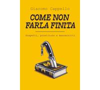 Come Non Farla Finita: Sospetti, Prostitute e Manoscritti