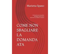 COME NON SBAGLIARE LA DOMANDA ATA: Guida pratica per non perdere punteggio, evitare errori e aumentare le possibilità di chiamata