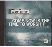Come Now Is The Time To Worship [Accompaniment/Performance Track]
