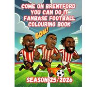 Come On Brentford You can Do It - Fanbase Football Colouring Book