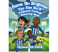 Come On Brighton You Can Do It - Football Fanbase Colouring Book