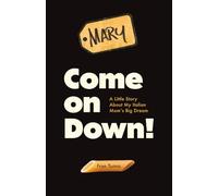 Come on Down!: A Little Story About My Italian Mom's Big Dream