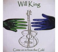 Come on in From the Cold by Will King