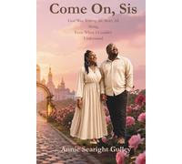 Come On, Sis: God Was Writing the Story All Along, Even When I Couldn't Understand