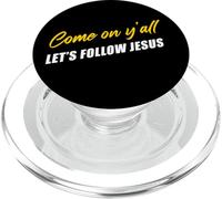Come on Y'all Let's Follow Jesus - Christian Motivation PopSockets PopGrip para MagSafe