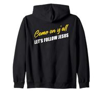 Come on Y'all Let's Follow Jesus - Christian Motivation Sudadera con Capucha