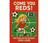 Come On You Reds!: The Story of my Football Season 2025-2026