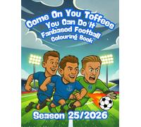 Come On You Toffees, You can Win It - Fanbase Football Colouring Book